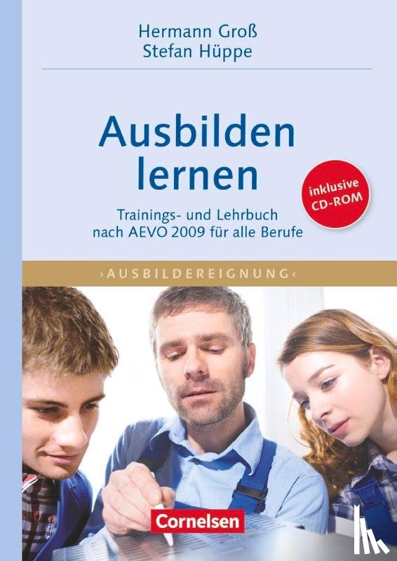 Gross, Hermann, Hüppe, Stefan - Train-the-Trainer. Ausbilden lernen