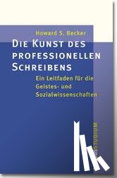 Becker, Howard S. - Die Kunst des professionellen Schreibens