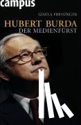 Freisinger, Gisela M. - Hubert Burda - Der Medienfürst
