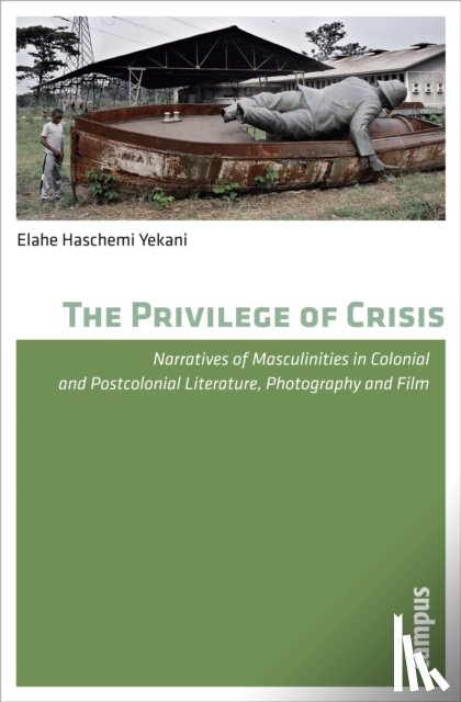 Haschemi Yekani, Elahe - The Privilege of Crisis