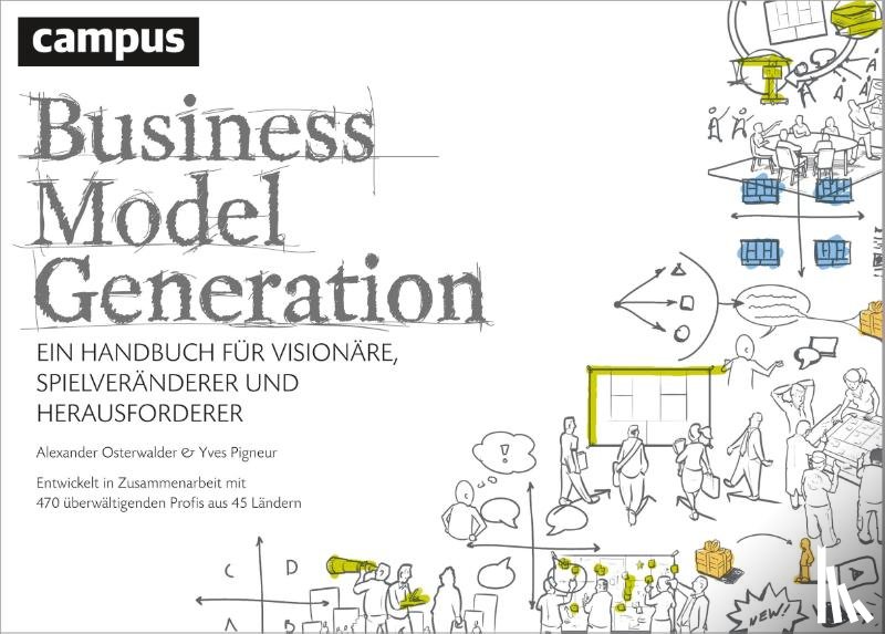 Osterwalder, Alexander, Pigneur, Yves - Business Model Generation