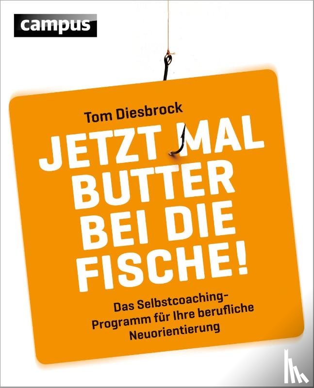 Diesbrock, Tom - Jetzt mal Butter bei die Fische!