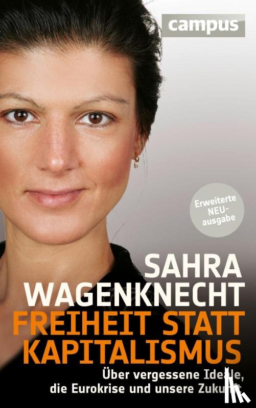 Wagenknecht, Sahra - Freiheit statt Kapitalismus