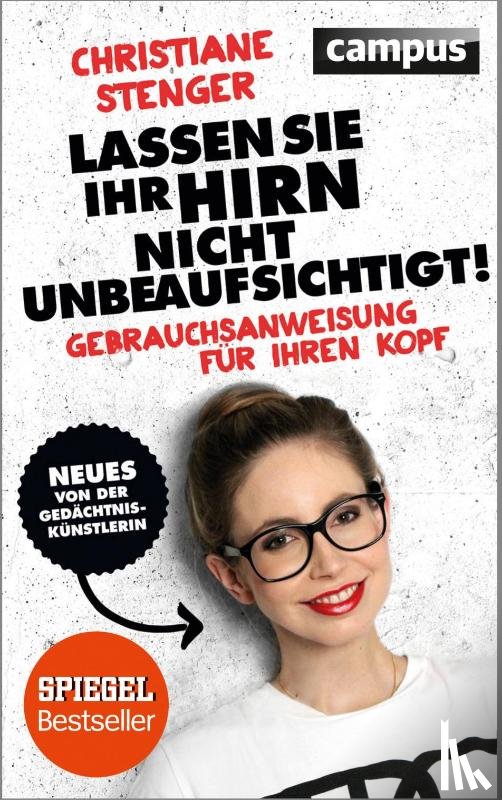 Stenger, Christiane - Lassen Sie Ihr Hirn nicht unbeaufsichtigt!