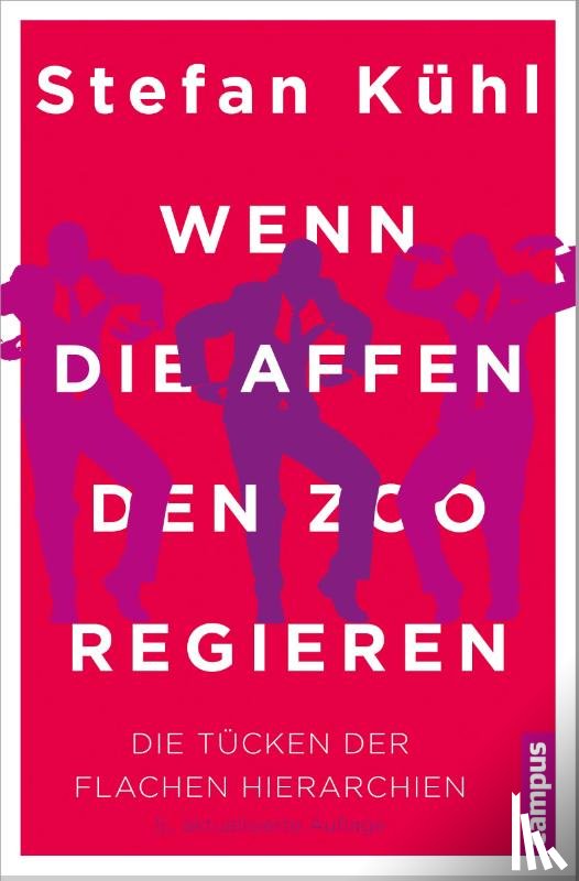 Kühl, Stefan - Wenn die Affen den Zoo regieren