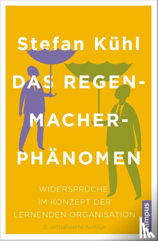 Kühl, Stefan - Das Regenmacher-Phänomen