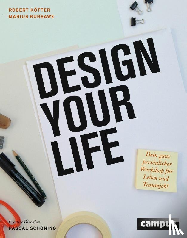Kötter, Robert, Kursawe, Marius - Design Your Life
