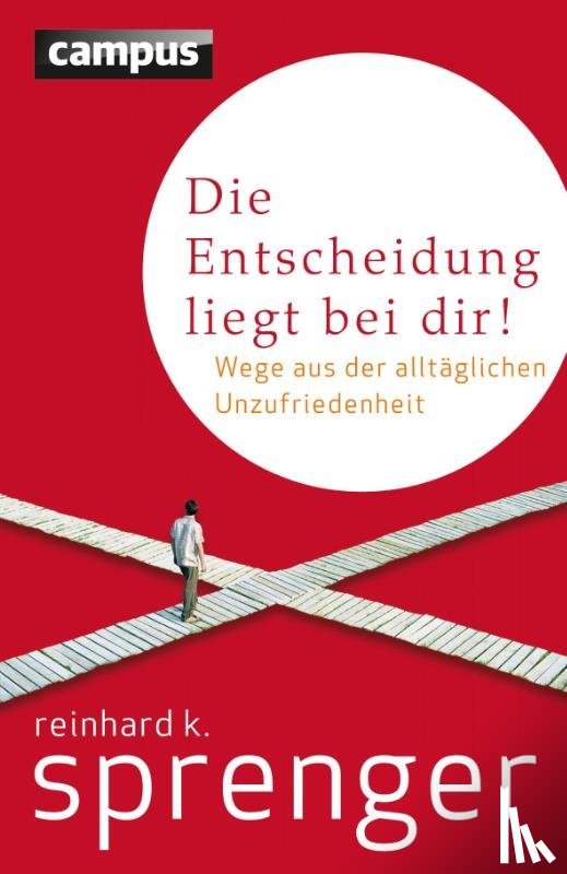 Sprenger, Reinhard K. - Die Entscheidung liegt bei dir!