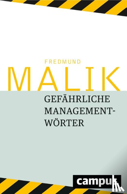 Malik, Fredmund - Gefährliche Managementwörter