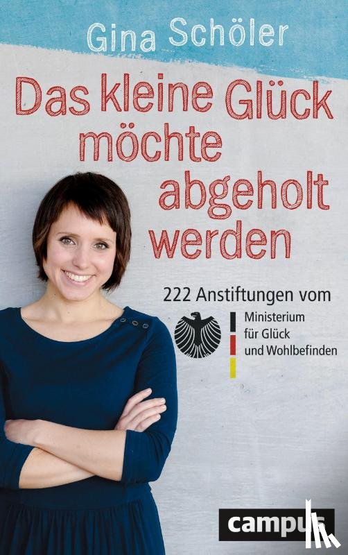 Schöler, Gina - Das kleine Glück möchte abgeholt werden
