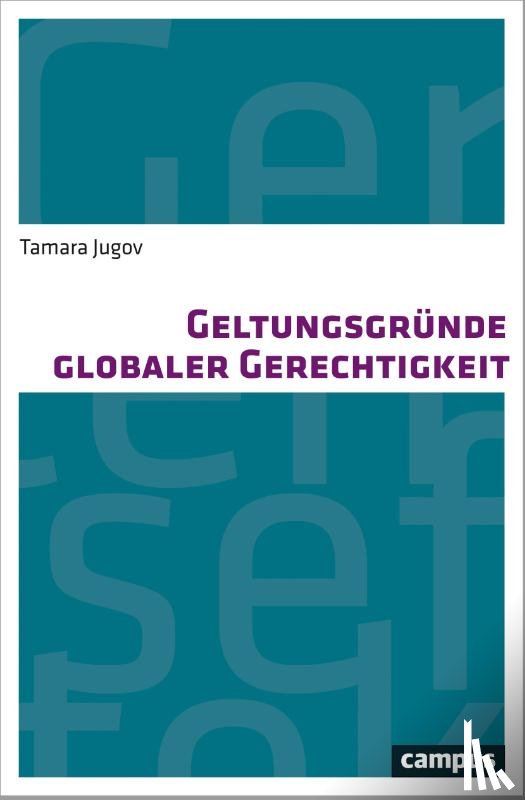 Jugov, Tamara - Geltungsgründe globaler Gerechtigkeit