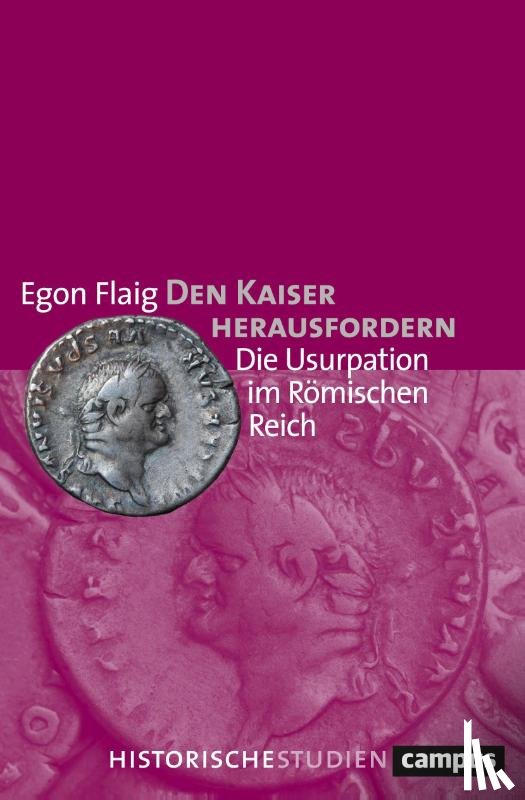 Flaig, Egon - Den Kaiser herausfordern