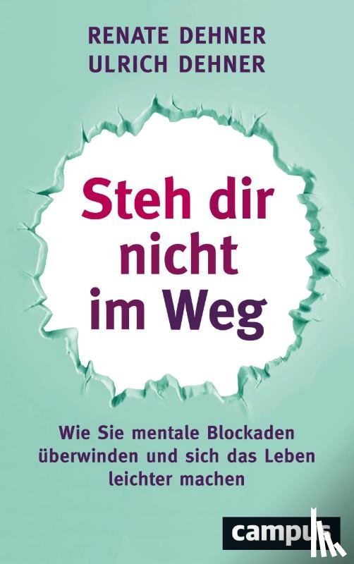 Dehner, Renate, Dehner, Ulrich - Steh dir nicht im Weg