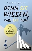 Henningsmeyer, Anja - Denn Sie wissen, was Sie tun