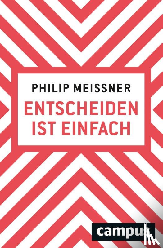 Meissner, Philip - Entscheiden ist einfach