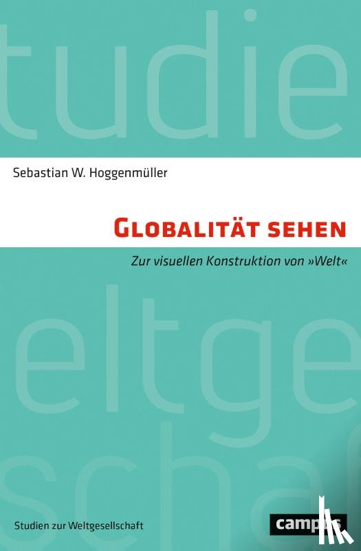 Hoggenmüller, Sebastian W. - Globalität sehen