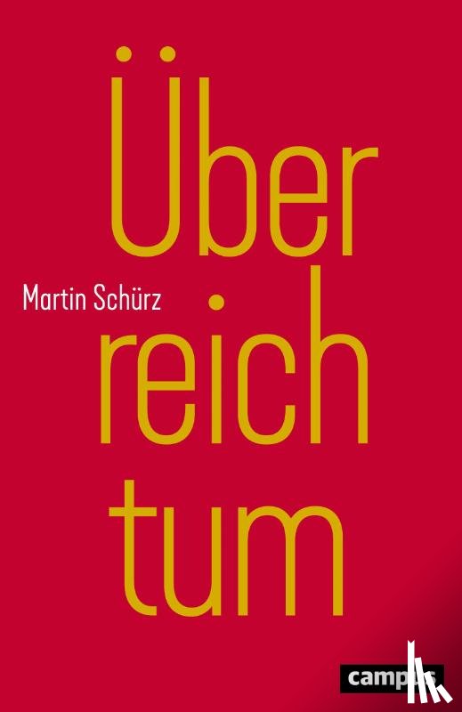 Schürz, Martin - Überreichtum