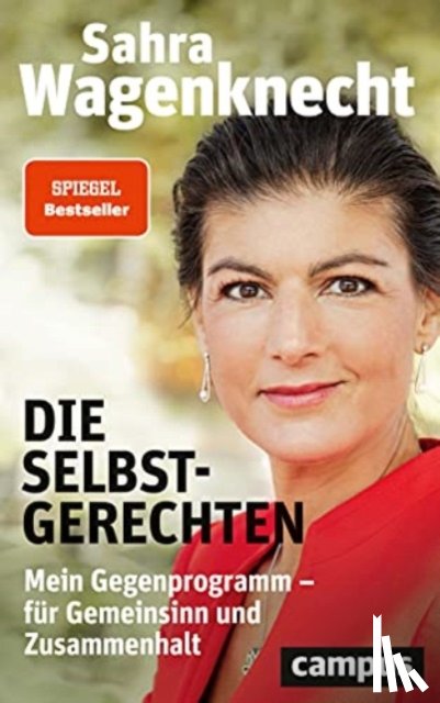 Wagenknecht, Sahra - Die Selbstgerechten