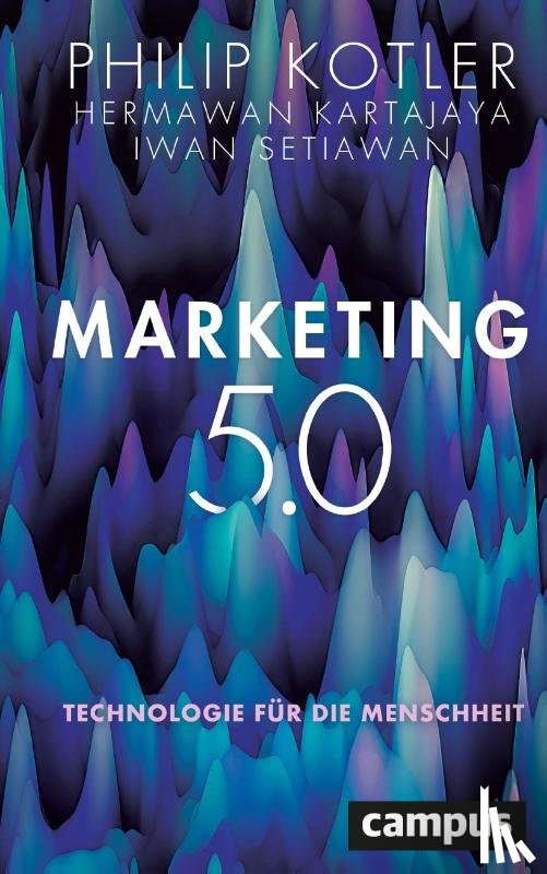Kotler, Philip, Kartajaya, Hermawan, Setiawan, Iwan - Marketing 5.0