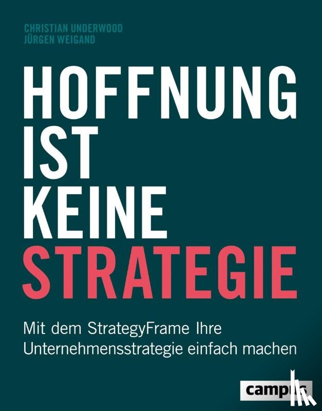Underwood, Christian, Weigand, Jürgen - Hoffnung ist keine Strategie