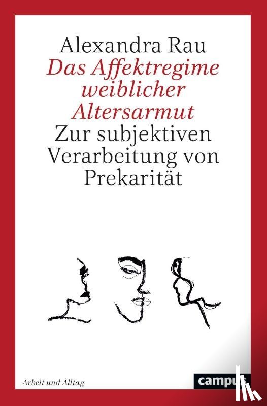 Rau, Alexandra - Das Affektregime weiblicher Altersarmut