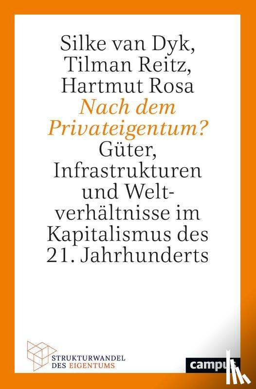 Dyk, Silke van, Reitz, Tilman, Rosa, Hartmut - Nach dem Privateigentum?