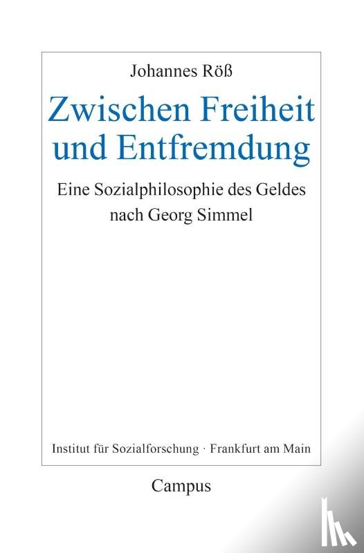 Röß, Johannes - Zwischen Freiheit und Entfremdung