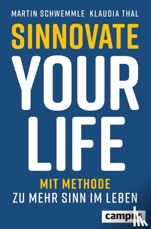 Schwemmle, Martin, Thal, Klaudia - Sinnovate Your Life