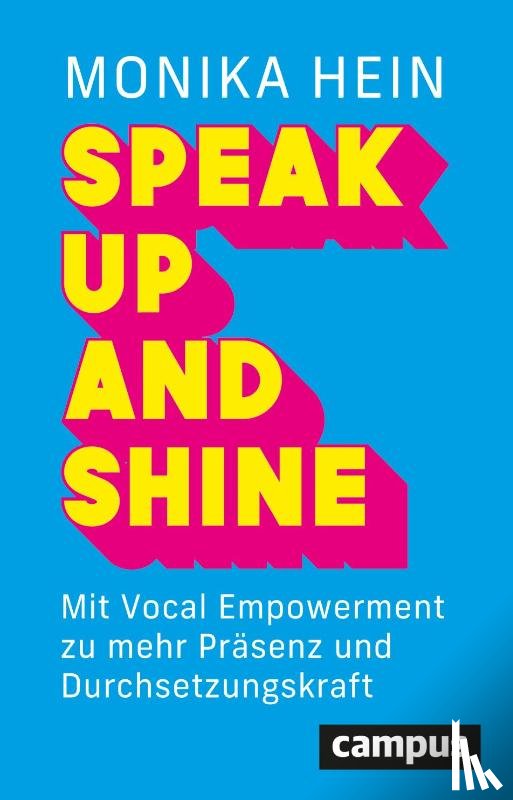 Hein, Monika - Speak Up and Shine