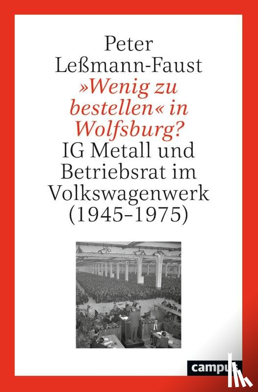Leßmann-Faust, Peter - 'Wenig zu bestellen' in Wolfsburg?