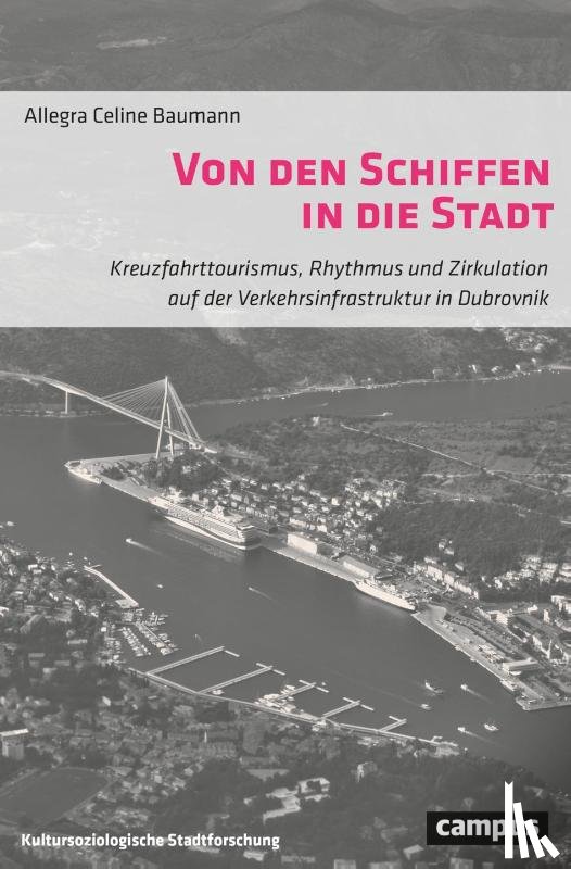 Baumann, Allegra Celine - Von den Schiffen in die Stadt