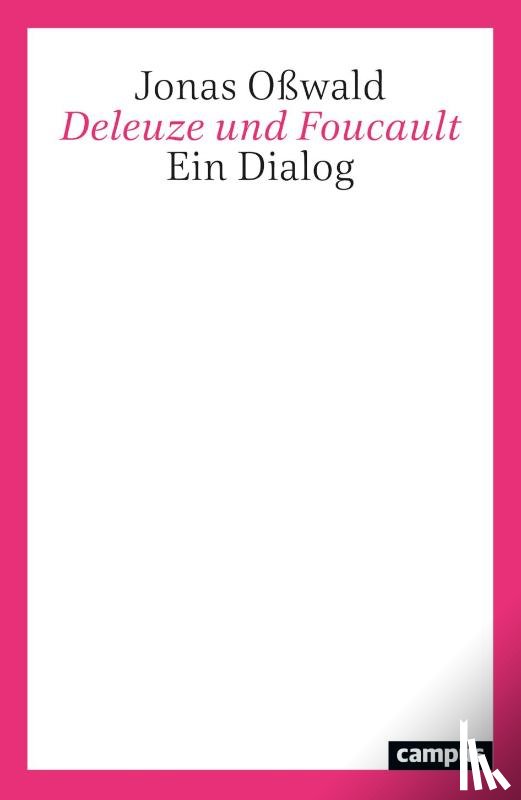 Oßwald, Jonas - Deleuze und Foucault