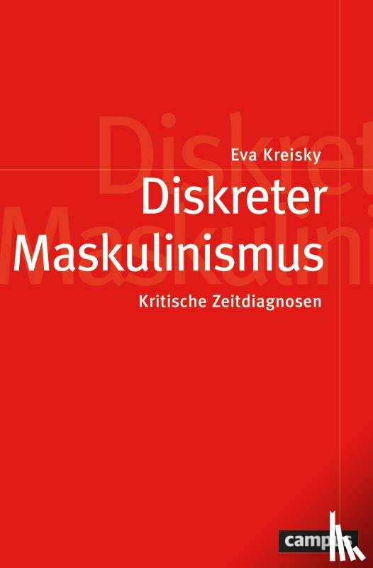 Kreisky, Eva - Diskreter Maskulinismus