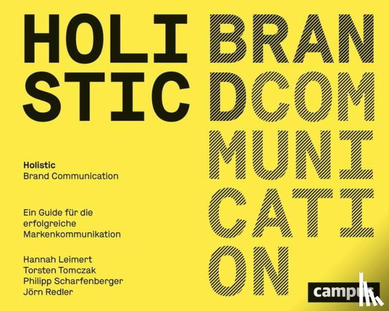 Leimert, Hannah, Tomczak, Torsten, Redler, Jörn, Scharfenberger, Philipp - Holistic Brand Communication