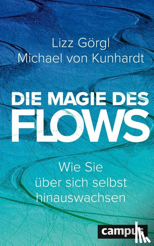 Görgl, Lizz, Kunhardt, Michael von - Die Magie des Flows