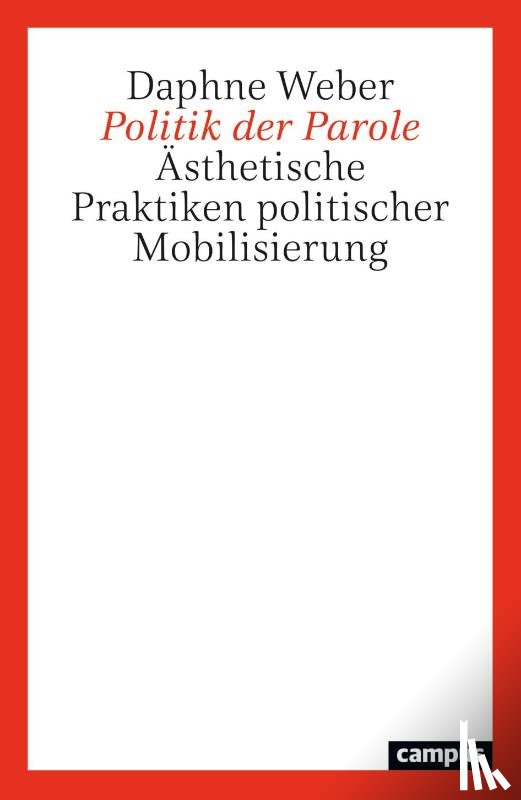 Weber, Daphne - Politik der Parole