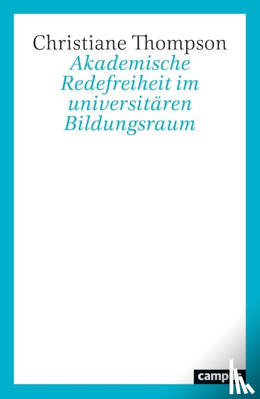  - Akademische Redefreiheit im universitären Bildungsraum