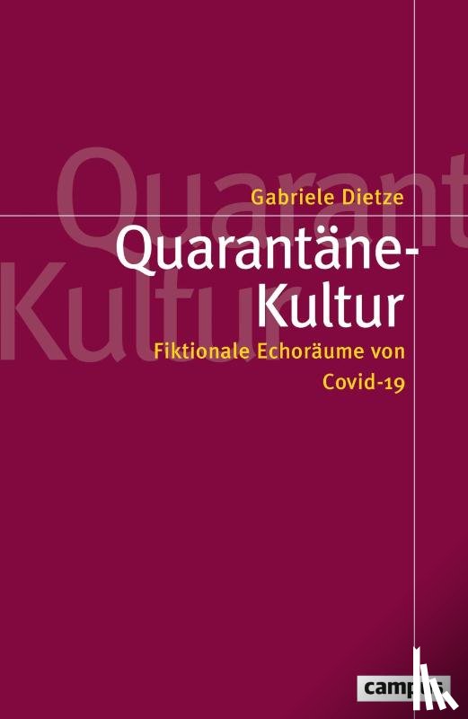 Dietze, Gabriele - Quarantäne-Kultur