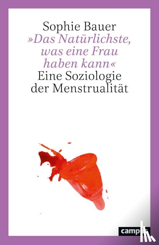 Bauer, Sophie - 'Das Natürlichste, was eine Frau haben kann'