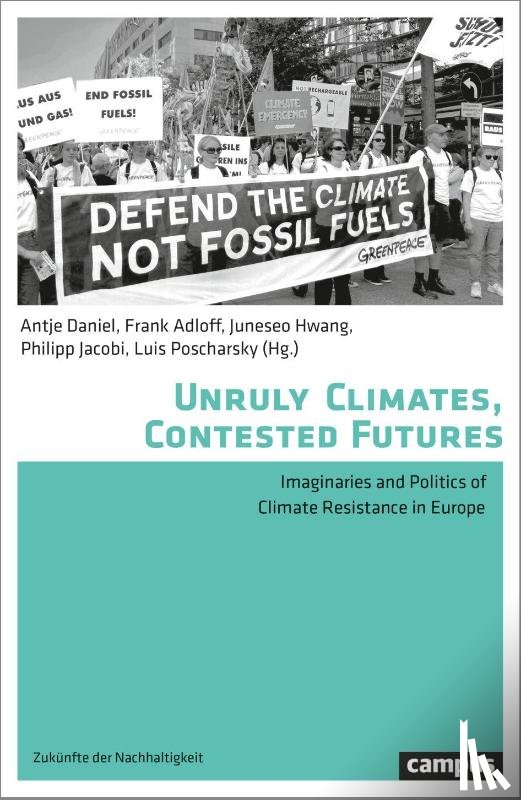  - Unruly Climates, Contested Futures I