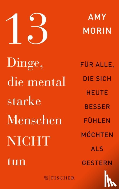Morin, Amy - 13 Dinge, die mental starke Menschen NICHT tun