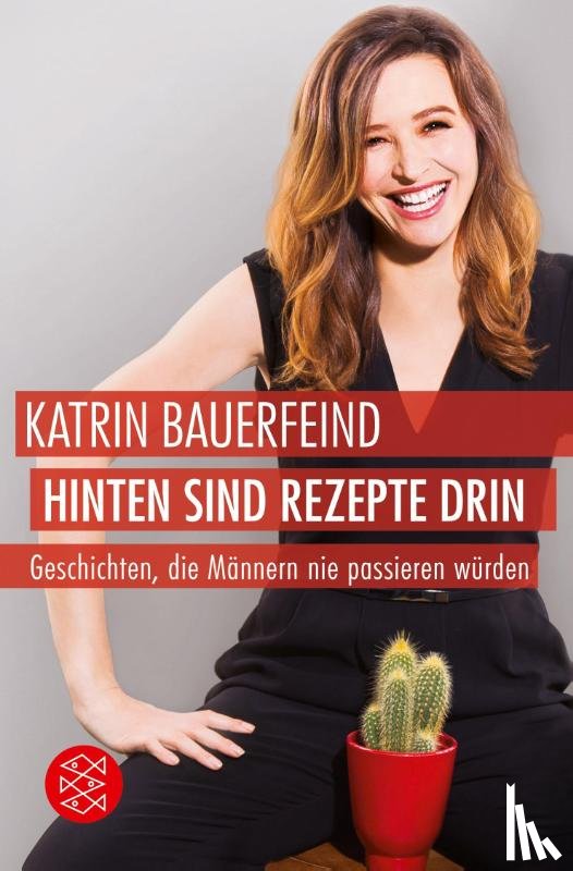 Bauerfeind, Katrin - Hinten sind Rezepte drin