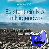 L., Barclay - Es steht ein Klo im Nirgendwo
