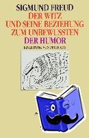 Freud, Sigmund - Der Witz und seine Beziehung zum Unbewußten / Der Humor