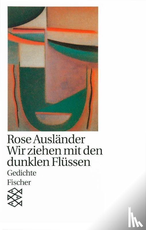 Ausländer, Rose - Wir ziehen mit den dunklen Flüssen