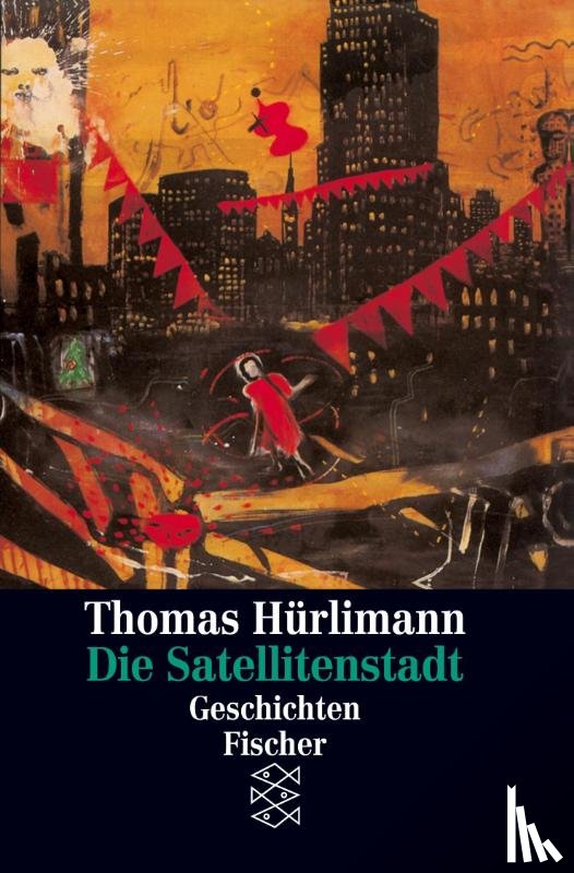 Hürlimann, Thomas - Die Satellitenstadt