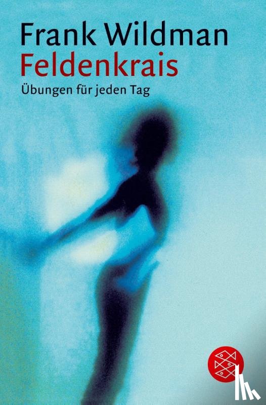 Wildman, Frank - Feldenkrais