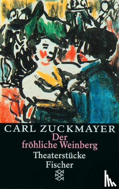 Zuckmayer, Carl - Der fröhliche Weinberg