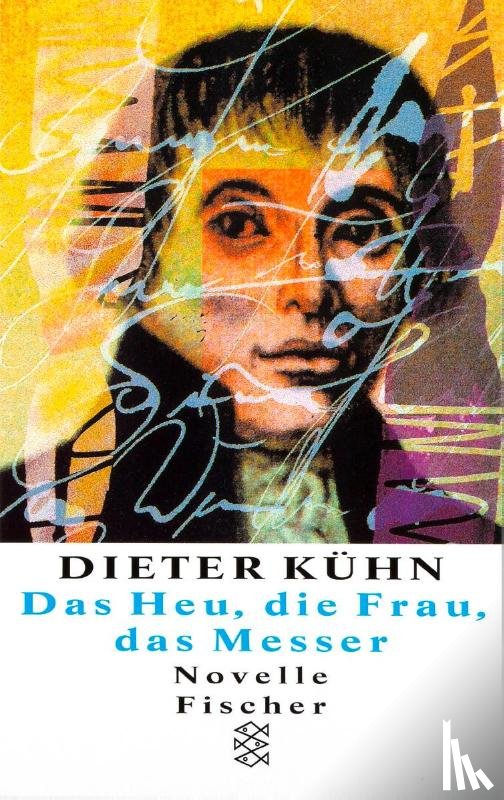 Kühn, Dieter - Das Heu, die Frau, das Messer