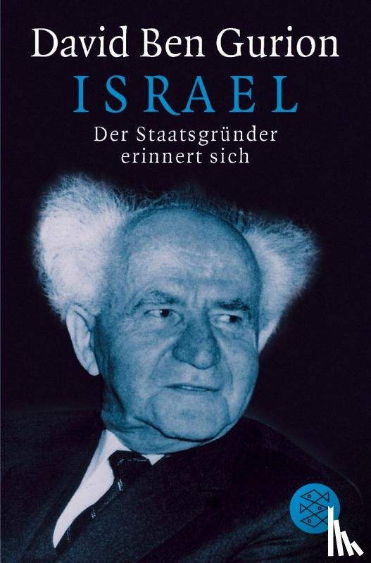 Ben Gurion, David - Israel. Der Staatsgründer erinnert sich
